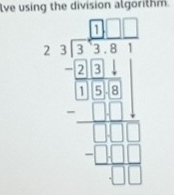 lve using the division algorithm.