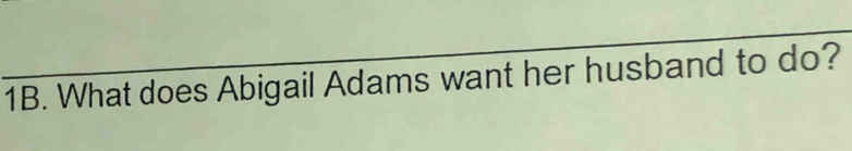 What does Abigail Adams want her husband to do?