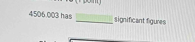 4506.003 has _significant figures