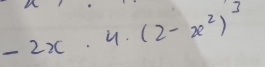 -2x· 4· (2-x^2)^3