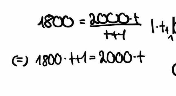 1800= 2000· t/t+1 1· t_1
(=)1800· t+1=2000· t