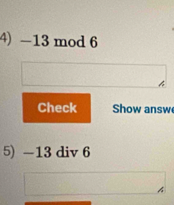 -13 mod 6
Check Show answe 
5) -13 div 6