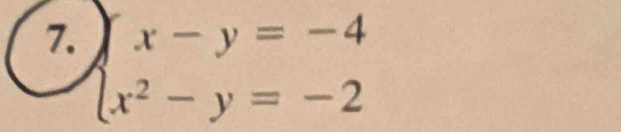 beginarrayl x-y=-4 x^2-y=-2endarray.