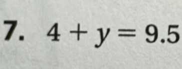 4+y=9.5