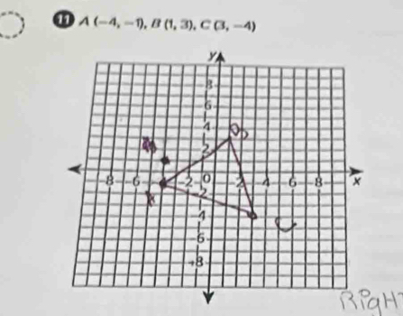 A(-4,-1), B(1,3), C(3,-4)