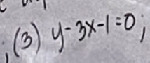 (3) y-3x-1=0;