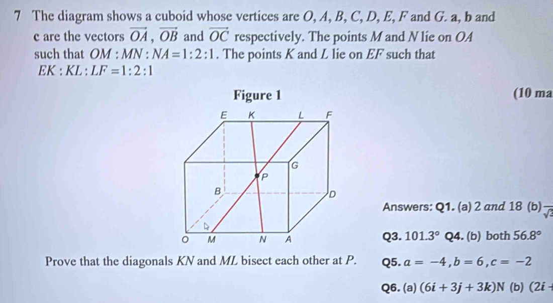 Solved: The diagram shows a cuboid whose vertices are O, A, B, C, D, E ...