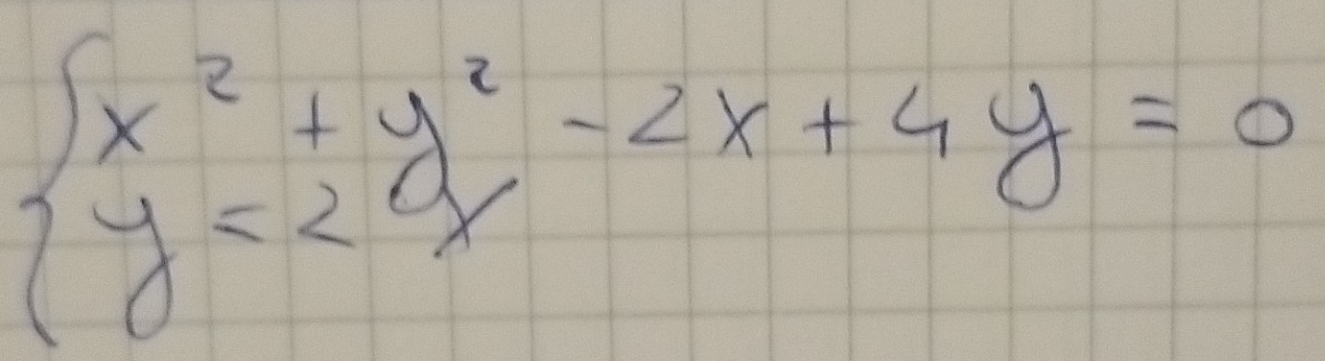 beginarrayl x^2+y^2-2x+4y=0 y=2xendarray.