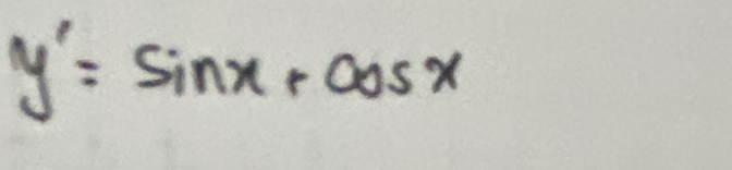 y'=sin x+cos x