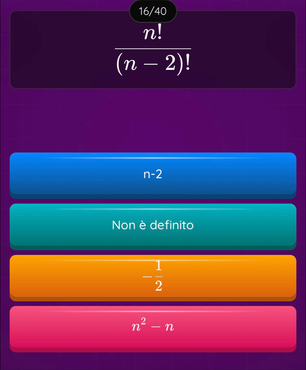 frac  ((n+6))/n! (n-2)!
n-2
Non è definito
- 1/2 
n^2-n