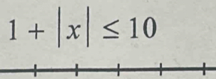 1+|x|≤ 10