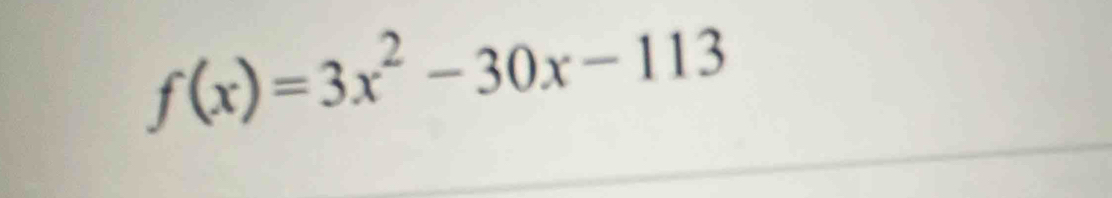 f(x)=3x^2-30x-113