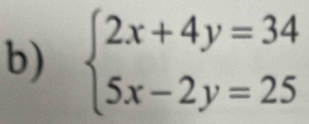 beginarrayl 2x+4y=34 5x-2y=25endarray.