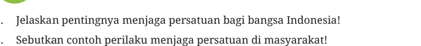 、 Jelaskan pentingnya menjaga persatuan bagi bangsa Indonesia! 
Sebutkan contoh perilaku menjaga persatuan di masyarakat!