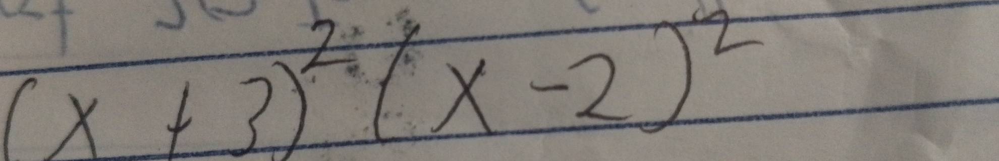 (x+3)^2(x-2)^2