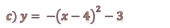 y=-(x-4)^2-3