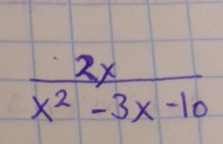  2x/x^2-3x-10 