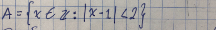 A= x∈ Z:|x-1|<2