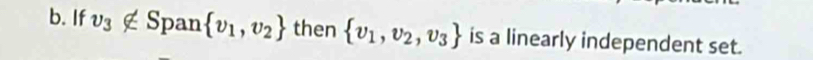 If upsilon _3 ∉ Span  v_1,v_2 then  v_1,v_2,v_3 is a linearly independent set.