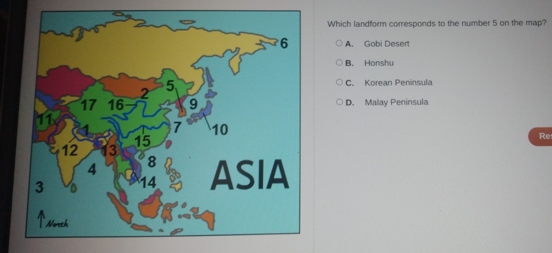 Which landform corresponds to the number 5 on the map?
A. Gobi Desert
B. Honshu
C. Korean Peninsula
D. Malay Peninsula
Re