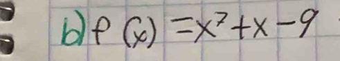 f(x)=x^2+x-9