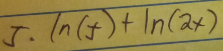 ln (x)+ln (2x)