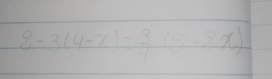 2-3(4-x)- 3/4 (5-2x)