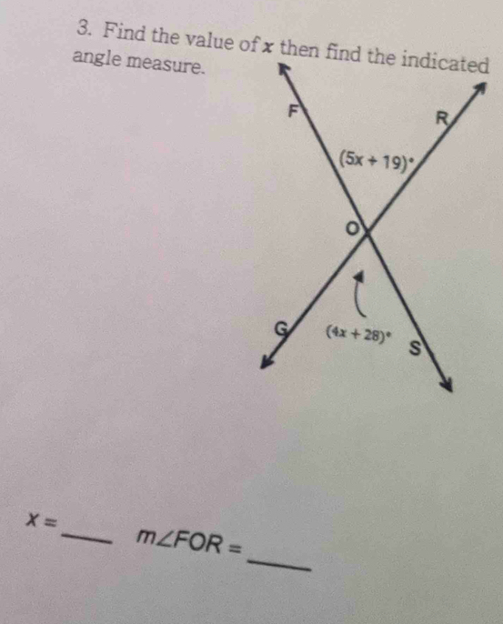 angle measure.
_
x= _ m∠ FOR=