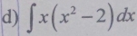 ∈t x(x^2-2)dx