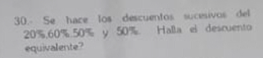 Se hace los descuentos sucesivos del
20%, 60%. 50% y 50%. Halla el descuento 
equivalente?