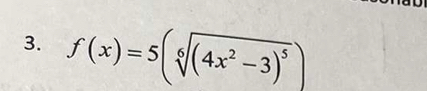 f(x)=5(sqrt[6]((4x^2-3)^5))