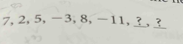 7, 2, 5, -3, 8, -11,??