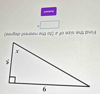 Find the size of x (to the nearest degree)
□°
Submit