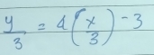  y/3 =4( x/3 )^-3