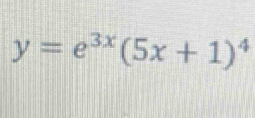 y=e^(3x)(5x+1)^4