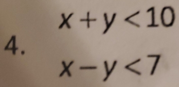 x+y<10</tex> 
4.
x-y<7</tex>