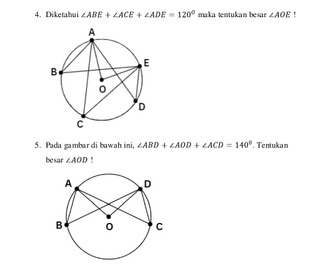 Diketahui ∠ ABE+∠ ACE+∠ ADE=120° maka tentukan besar ∠ AOE
5. Pada gambar di bawah ini, ∠ ABD+∠ AOD+∠ ACD=140°. Tentukan 
besar ∠ AOD!