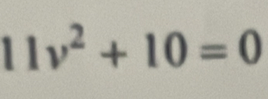 11v^2+10=0