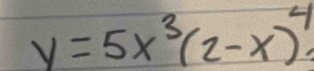 y=5x^3(2-x)^4