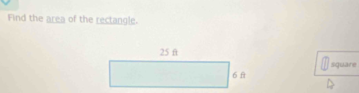 Find the area of the rectangle. 
square