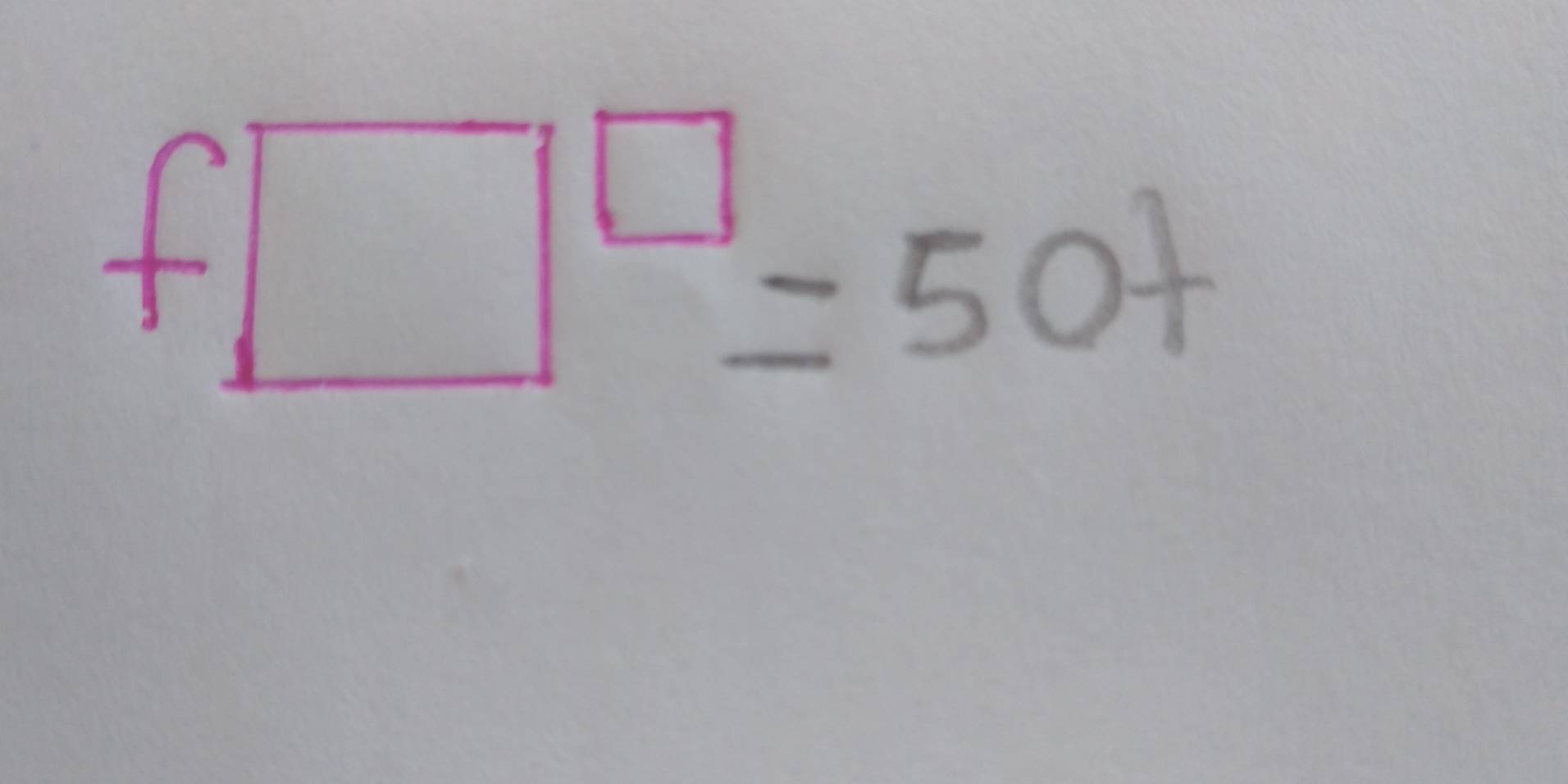 f□^(□)=50+