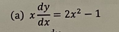 x dy/dx =2x^2-1