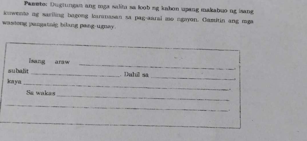 Solved: Panuto: Dugtungan ang mga salita sa loob ng kahon upang makabuo ...