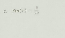 Sin(x)= 8/29 