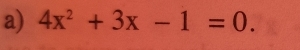 4x^2+3x-1=0.