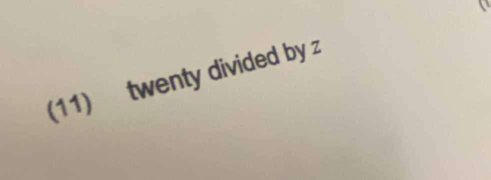 (11) twenty divided by