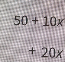 50+10x
+20x