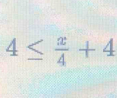 4≤  x/4 +4