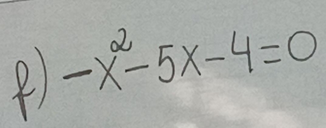 -x^2-5x-4=0