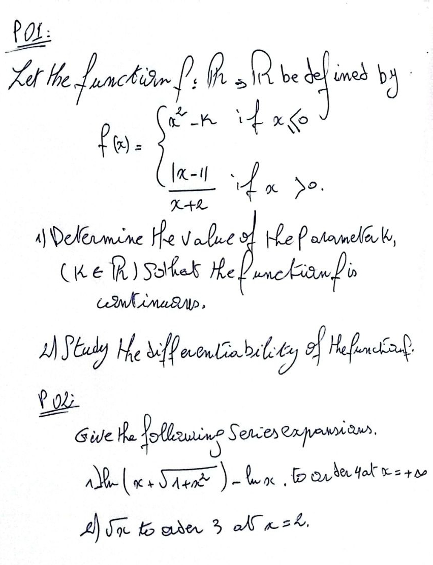 P0I:
f(x)=beginarrayl x^2-xifx≤slant 0  (|x-1|)/x+2 ifx>0endarray.
Delenmine He value of Hhe Panamela k,
(k∈ R) sother Hhe f anctiom in 
CaNtimcaNo. 
ABtudy Hhe differentia bility of the frcoal 
PoLi 
Gve He following Senies expaious.
1)ln (x+sqrt(1+x^2))-ln x. toondenyal x=+∈fty
sqrt(x)to eder 3 all x=2.